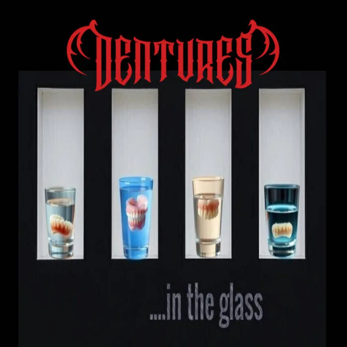 Dentures..in the Glass cover