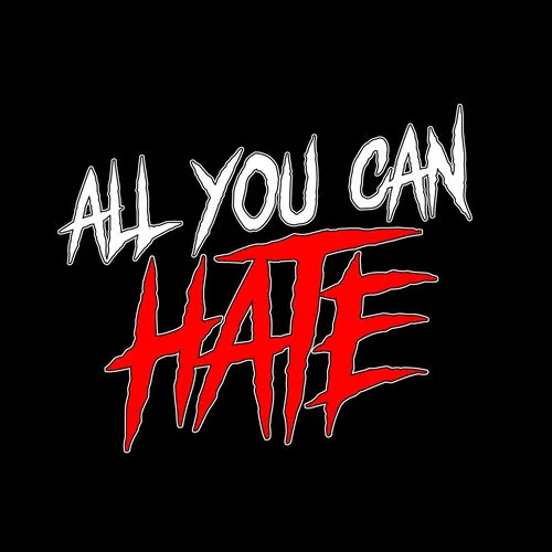 All You Can Hate cover