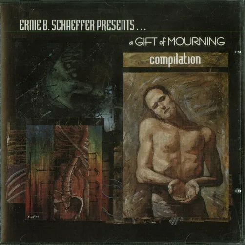 Ernie B. Schaeffer Presents... A Gift of Mourning Compilation cover