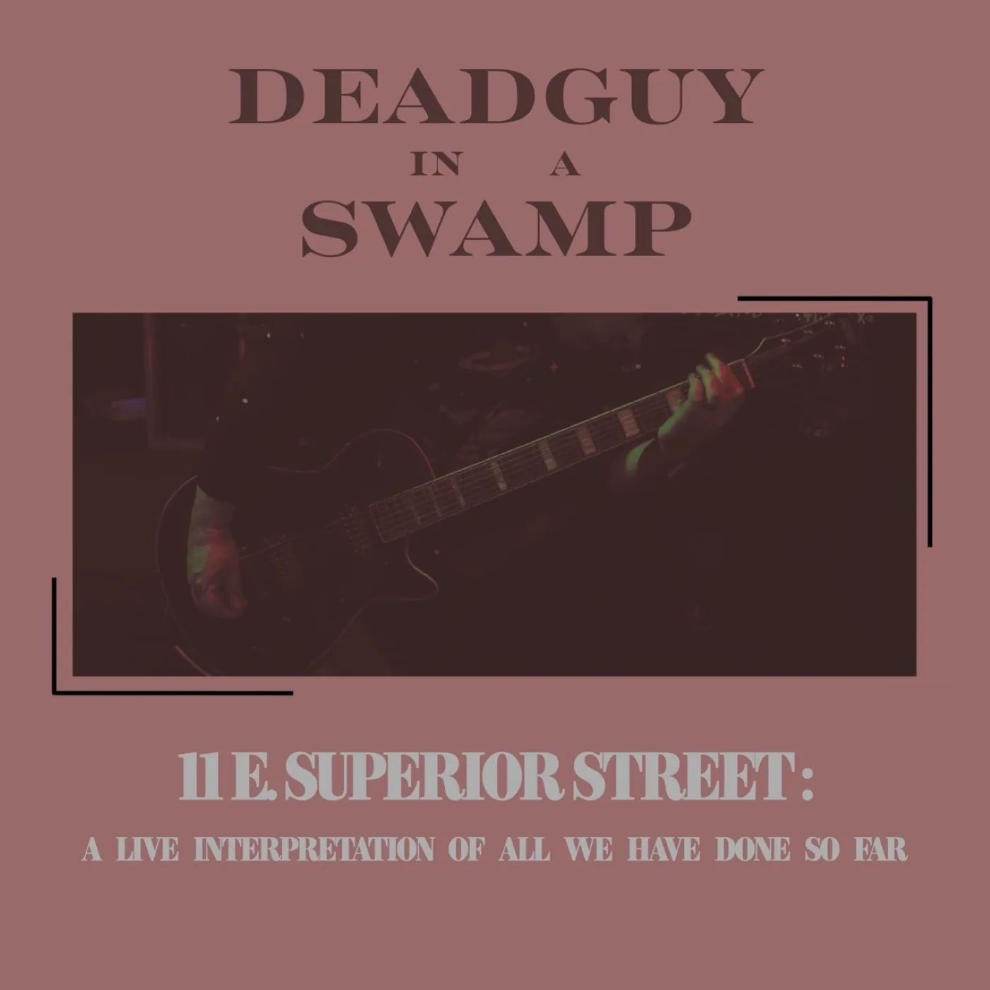 11 E. Superior Street: A Live Interpretation of All We Have Done So Far cover