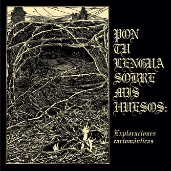 Pon tu lengua sobre mis huesos: exploraciones cartománticas cover