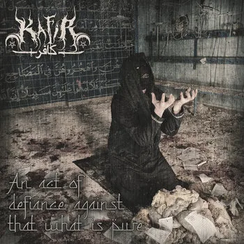 An Act of Defiance Against That What Is Pure cover