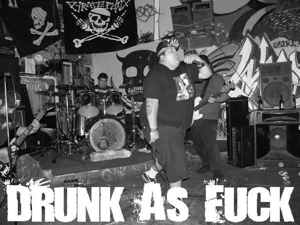 Drunk as Fuck