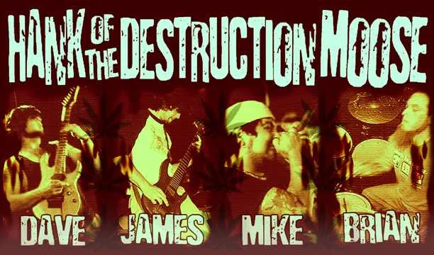 Hank of the Destruction Moose