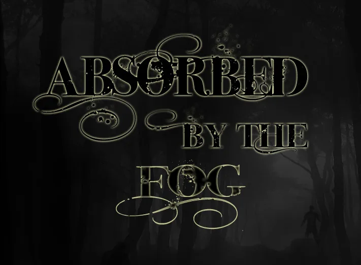 Absorbed by the Fog