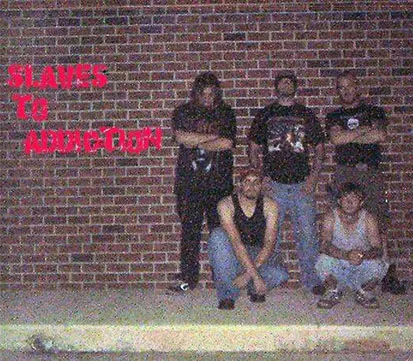 Slaves to Addiction