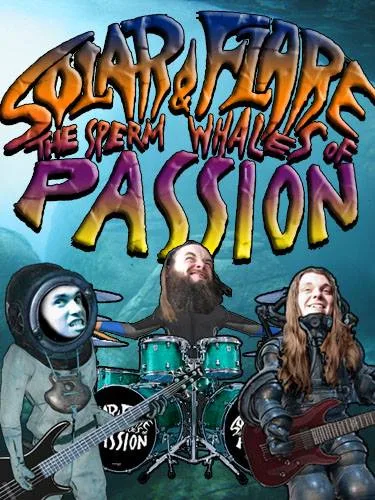 Solar Flare & the Sperm Whales of Passion