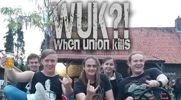 WUK?! When Union Kills